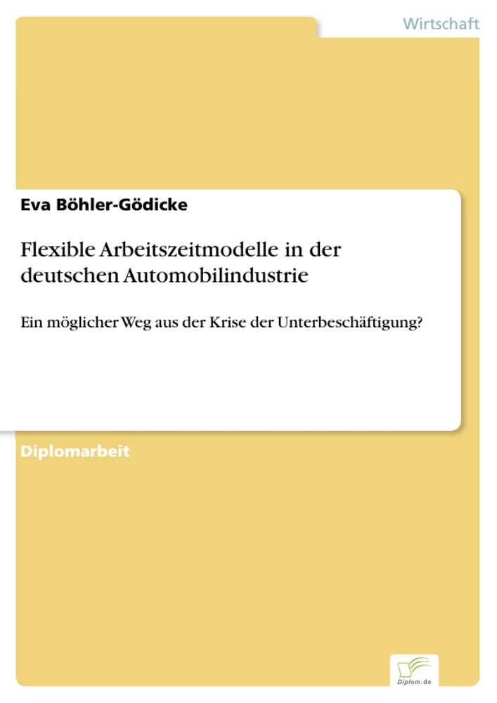 Titel: Flexible Arbeitszeitmodelle in der deutschen Automobilindustrie