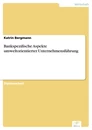 Titel: Bankspezifische Aspekte umweltorientierter Unternehmensführung