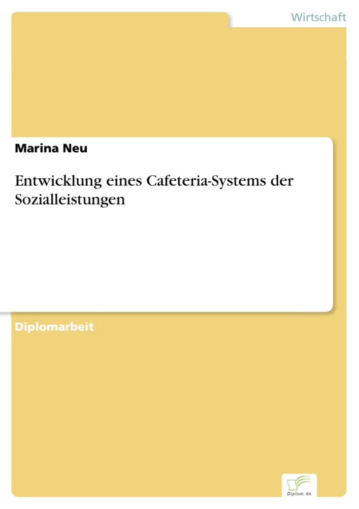 Titel: Entwicklung eines Cafeteria-Systems der Sozialleistungen