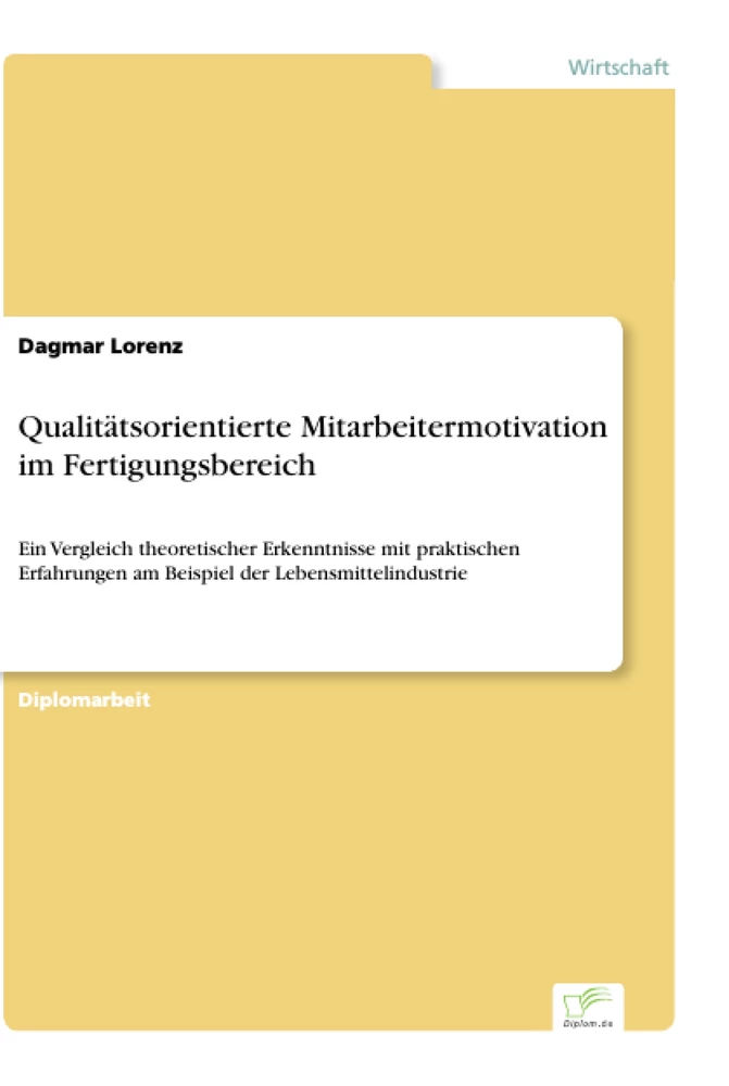 Titel: Qualitätsorientierte Mitarbeitermotivation im Fertigungsbereich