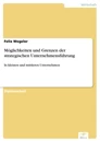 Titel: Möglichkeiten und Grenzen der strategischen Unternehmensführung