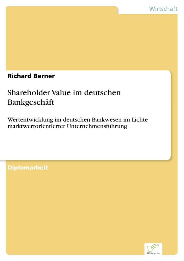 Titel: Shareholder Value im deutschen Bankgeschäft