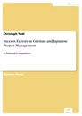 Titel: Success Factors in German and Japanese Project Management