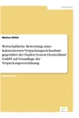 Titel: Wirtschaftliche Bewertung einer ladenexternen Verpackungsrücknahme gegenüber der Dualen System Deutschland GmbH auf Grundlage der Verpackungsverordnung