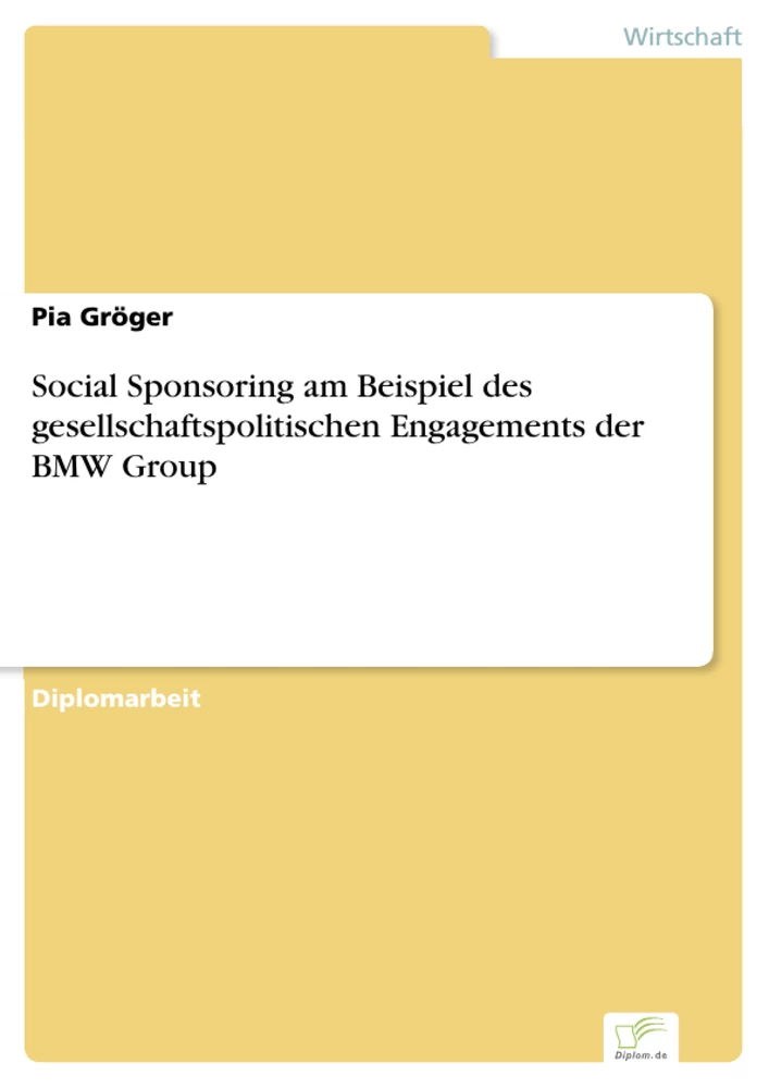 Titel: Social Sponsoring am Beispiel des gesellschaftspolitischen Engagements der BMW Group