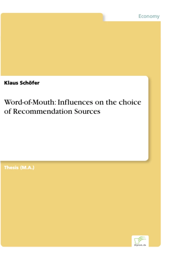 Titel: Word-of-Mouth: Influences on the choice of Recommendation Sources