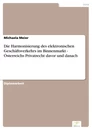 Titel: Die Harmonisierung des elektronischen Geschäftsverkehrs im Binnenmarkt - Österreichs Privatrecht davor und danach
