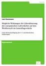 Titel: Mögliche Wirkungen der Liberalisierung des europäischen Luftverkehrs auf den Wettbewerb im Linienflugverkehr