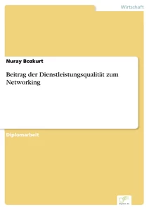 Titel: Beitrag der Dienstleistungsqualität zum Networking