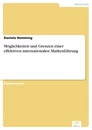 Titel: Möglichkeiten und Grenzen einer effektiven internationalen Markenführung