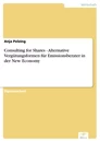 Titel: Consulting for Shares - Alternative Vergütungsformen für Emissionsberater in der New Economy