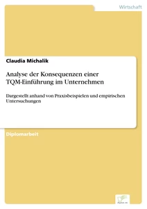 Titel: Analyse der Konsequenzen einer TQM-Einführung im Unternehmen