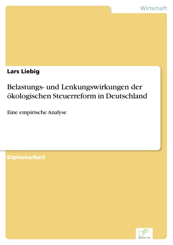 Titel: Belastungs- und Lenkungswirkungen der ökologischen Steuerreform in Deutschland