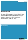 Titre: 20 Jahre Kabelmarkt in Deutschland - Eine kritische Betrachtung der Entwicklungen auf dem deutschen Kabelmarkt im Zeitraum von 1983 bis 2003