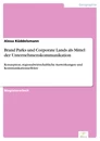 Titel: Brand Parks und Corporate Lands als Mittel der Unternehmenskommunikation