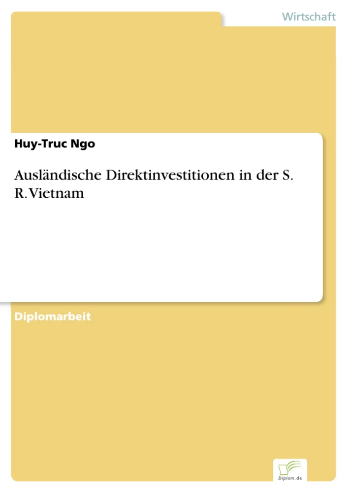 Titel: Ausländische Direktinvestitionen in der S. R. Vietnam