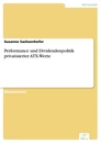 Titel: Performance und Dividendenpolitik privatisierter ATX-Werte