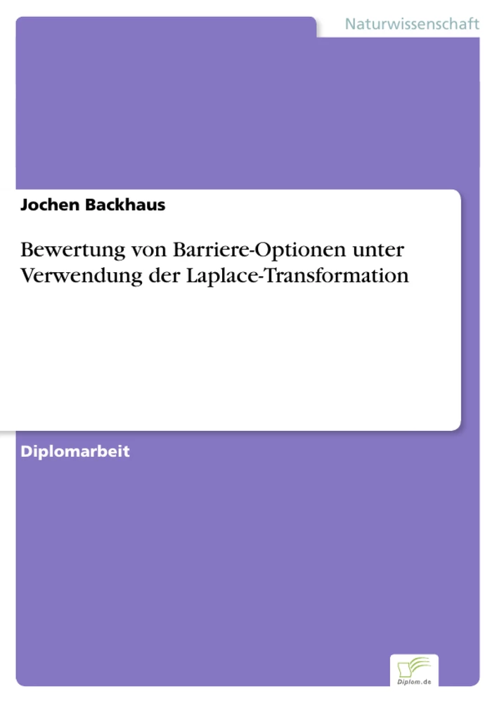 Titel: Bewertung von Barriere-Optionen unter Verwendung der Laplace-Transformation