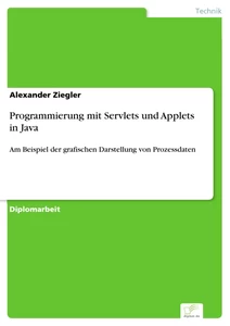 Titel: Programmierung mit Servlets und Applets in Java