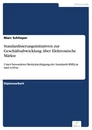 Titel: Standardisierungsinitiativen zur Geschäftsabwicklung über Elektronische Märkte
