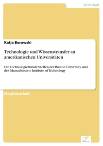 Titel: Technologie und Wissenstransfer an amerikanischen Universitäten