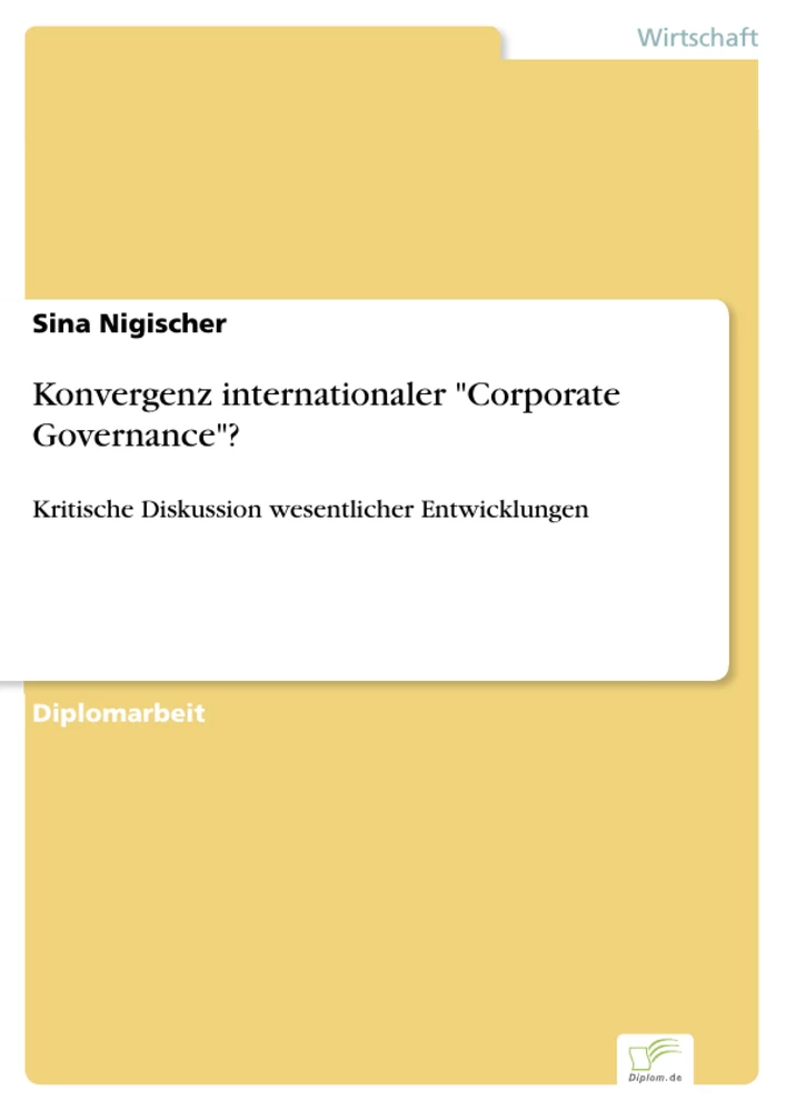 Titel: Konvergenz internationaler "Corporate Governance"?