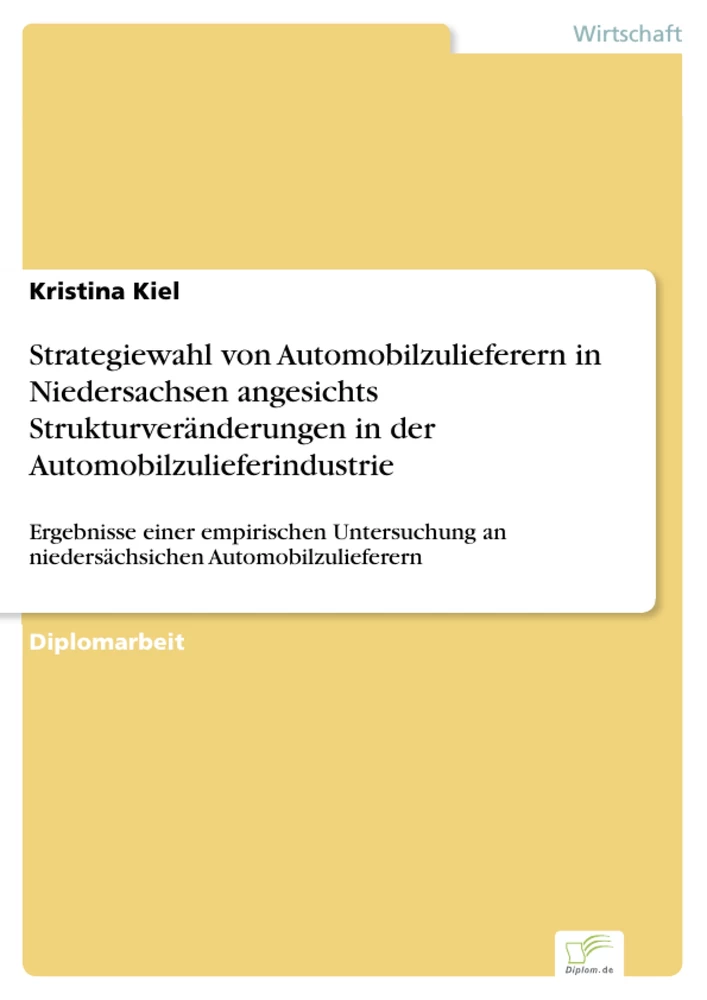 Titel: Strategiewahl von Automobilzulieferern in Niedersachsen angesichts Strukturveränderungen in der Automobilzulieferindustrie