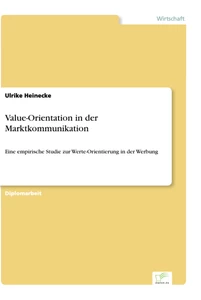 Titel: Value-Orientation in der Marktkommunikation