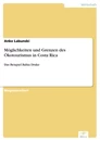 Titel: Möglichkeiten und Grenzen des Ökotourismus in Costa Rica
