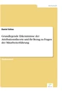 Titel: Grundlegende Erkenntnisse der Attributionstheorie und ihr Bezug zu Fragen der Mitarbeiterführung