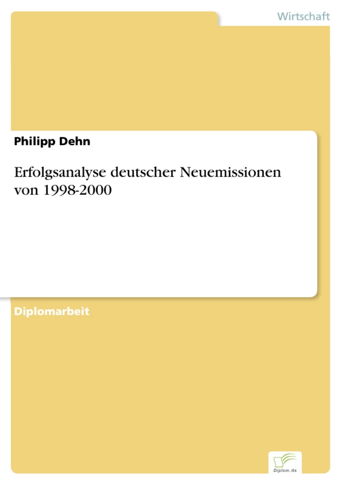 Titel: Erfolgsanalyse deutscher Neuemissionen von 1998-2000