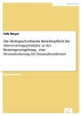 Titel: Die ökologisch-ethische Berichtspflicht für Altersvorsorgeprodukte in der Rentengesetzgebung - eine Herausforderung für Finanzdienstleister