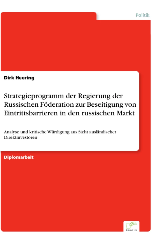 Titel: Strategieprogramm der Regierung der Russischen Föderation zur Beseitigung von Eintrittsbarrieren in den russischen Markt