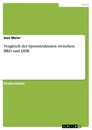 Title: Vergleich der Sportstrukturen zwischen BRD und DDR