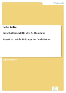 Titel: Geschäftsmodelle des M-Business