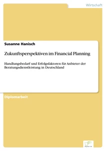 Titel: Zukunftsperspektiven im Financial Planning