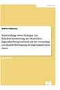 Titel: Entwicklung einer Strategie zur Kundenorientierung im Deutschen Jugendherbergsverband auf der Grundlage von Kundenbefragung im Jugendgästehaus Aasee