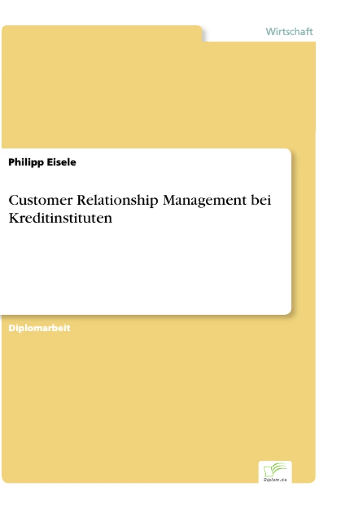 Titel: Customer Relationship Management bei Kreditinstituten