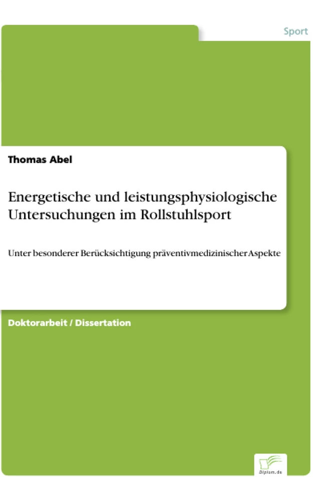 Titel: Energetische und leistungsphysiologische Untersuchungen im Rollstuhlsport