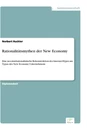 Titel: Rationalitätsmythen der New Economy