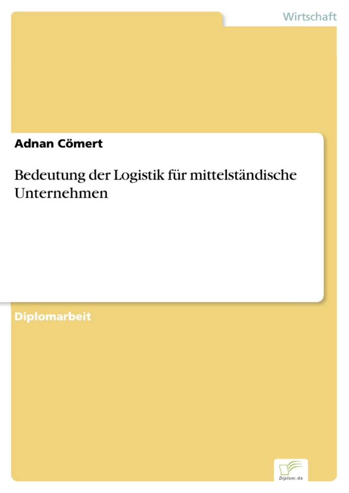 Titel: Bedeutung der Logistik für mittelständische Unternehmen