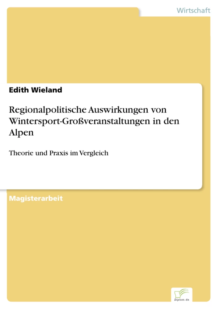 Titel: Regionalpolitische Auswirkungen von Wintersport-Großveranstaltungen in den Alpen