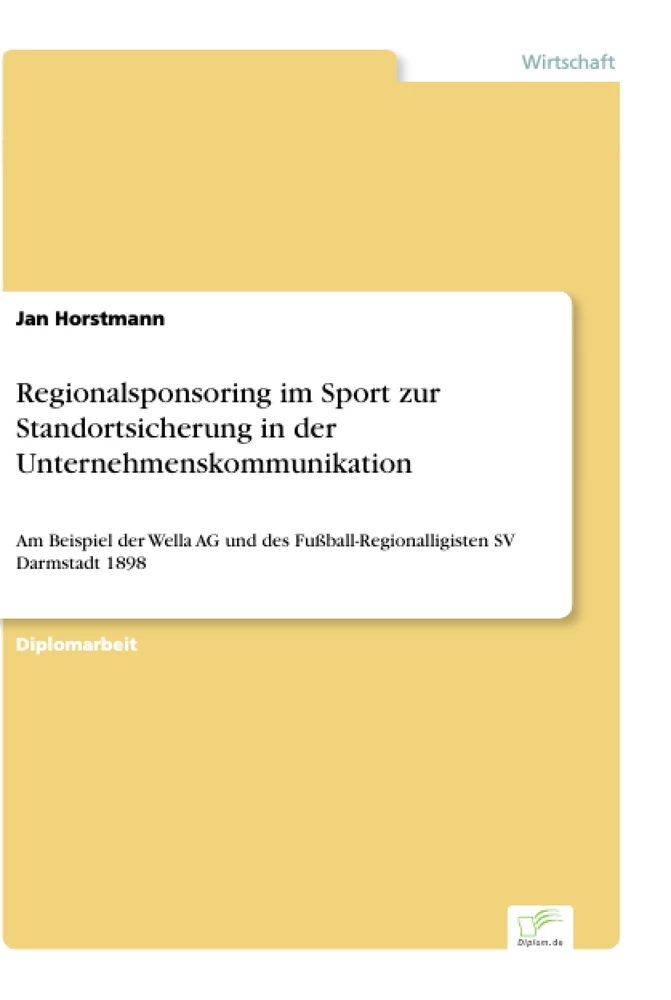 Titel: Regionalsponsoring im Sport zur Standortsicherung in der Unternehmenskommunikation