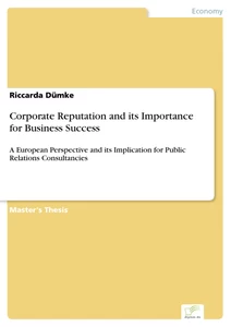 Titel: Corporate Reputation and its Importance for Business Success