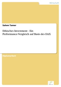 Titel: Ethisches Investment - Ein Performance-Vergleich auf Basis des DAX