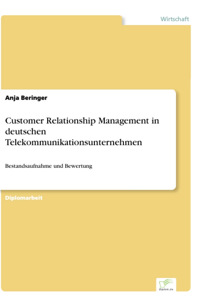 Titel: Customer Relationship Management in deutschen Telekommunikationsunternehmen