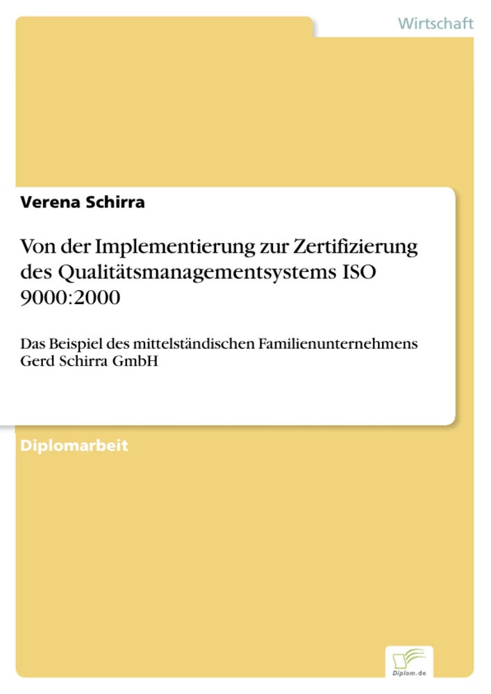 Titel: Von der Implementierung zur Zertifizierung des Qualitätsmanagementsystems ISO 9000:2000