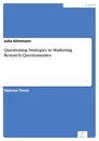 Titel: Questioning Strategies in Marketing Research Questionnaires
