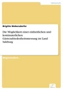 Titel: Die Möglichkeit einer einheitlichen und kontinuierlichen Gästezufriedenheitsmessung im Land Salzburg