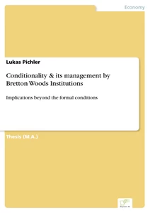 Titel: Conditionality & its management by Bretton Woods Institutions